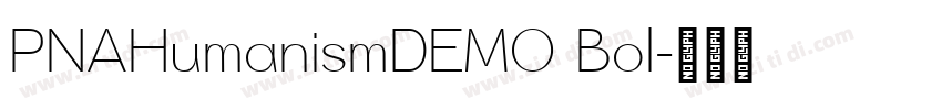PNAHumanismDEMO Bol字体转换
